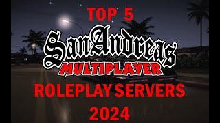 TOP 5 SAMP Roleplay Servers 2024