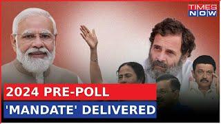 Another Clinching Poll Check| 2024 Pre-Poll 'Mandate' Delivered| Can I.N.D.I.A Take On 'Brand Modi'?