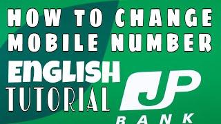 HOW TO CHANGE THE MOBILE NUMBER OF JP BANK ACCOUNT || ENGLISH ||