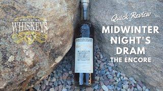 Midwinter Night's Dram The Encore - Rye Whiskey Review in under 3 minutes!