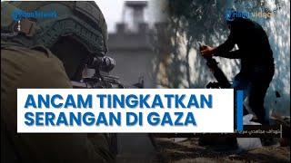 UPDATE Perang Gaza: Hizbullah Makin Kuat | Israel Ancam Tingkatkan Serangan ke Gaza