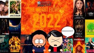 The FilmBrony Podcast Ep. 34 + The Worst Films Of 2022