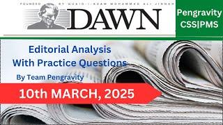 DAWN Editorial Analysis | 10th MARCH, 2025 | CSS PMS Preparation |Pengravity Team