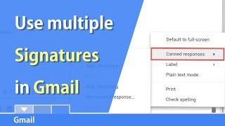 Multiple signatures in Gmail using canned responses by Chris Menard