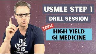 USMLE Step 1 Drill Session: High-Yield GI