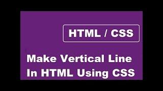 How To Make A Vertical Line In HTML Using CSS