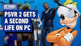 PSVR 2 Gets a Second Life with PC - Beyond Clips