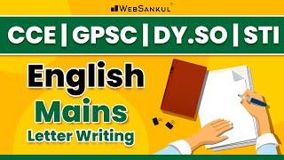 English Mains | Letter Writing | નવી પરીક્ષા પદ્ધતિ આધારિત | CCE | GPSC | DySO | STI | WebSankul