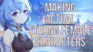 How To Write GOOD FEMALE CHARACTERS [ Genshin Impact Discussion Video]