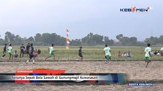 Serunya Sepak Bola Sawah di Gunungmujil Kuwarasan