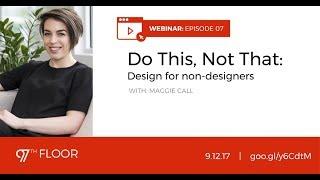 Webinar | Do This, Not That: Design for Non Designers