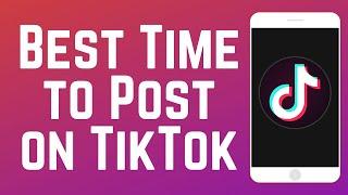 How to Find the Best Time to Post on TikTok 2024