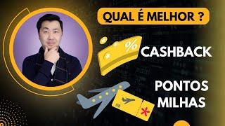 ACUMULAR PONTOS E MILHAS OU CASHBACK? QUAL É A MINHA ESCOLHA