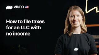 How to file taxes for an LLC with no income