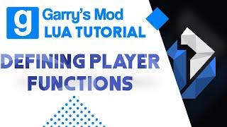 20: Garry's Mod Lua Tutorial - Defining Player Functions