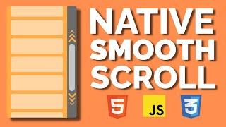 Native Smooth Scroll with Pure CSS and JS
