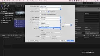 Final Cut Pro X: Multicam Sync Options - Larry Jordan PowerUp Webinar #264