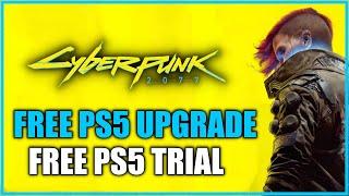 CYBERPUNK 2077 - Free PS5 Upgrade, Free PS5 Trial, Next-Gen Trailer - PS5 NEWS