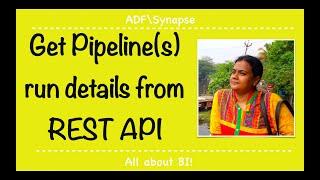 ADF\Synapse - Use REST API to know pipeline run status