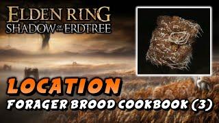 Elden Ring - Forager Brood Cookbook (3) Location (Cookbook) (Shadow Of The Erdtree DLC)