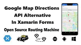 Google Directions Api Alternative in Xamarin Forms - Part 1