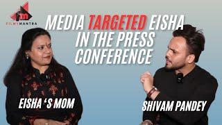 Eisha Singh’s Mother on Media Press Conference, Eisha Shalin Relationship, Eisha Avinash and More