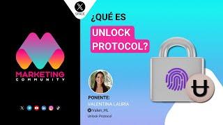 X Space 38 - ¿Qué es Unlock Protocol? (Valentina Lauría)