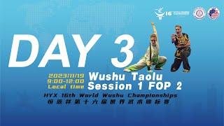 16th World Wushu Championships-Taolu FOP2-Day3-Session 2