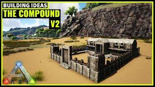 HOW TO BUILD A COMPOUND BASE V2 (PVE) | ARK SURVIVAL