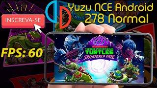 Yuzu NCE 278 Normal Android Teste Teenage Mutant Ninja Turtles Splintered Fate