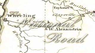 The Road that Built the Nation - The National Road - Wheeling Documentary - WV PBS