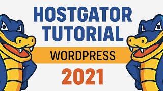 Hostgator Tutorial 2021 - How To Install & Make A Wordpress Website