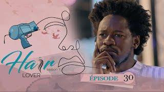 HAIR LOVER  - EPISODE 30 - VOSTFR