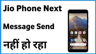 Jio Phone Next Se Message Send Nahi Ho Raha Hai | Jio Phone Next Message Not Sent Problem