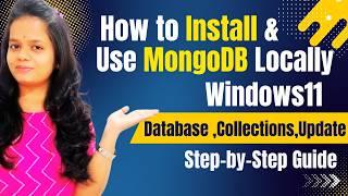 How to Install & Use MongoDB Locally Windows11 Step by Step guide?Installing MongoDB on Windows