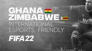 GHANA vs ZIMBABWE INT. FIFA22 FRIENDLY