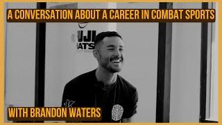 A Conversation About A Career In Combat Sports With Brandon Waters || Kaizen Tampa