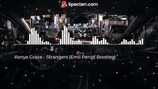 Kenya Grace - Strangers (Emil Pengt Bootleg)