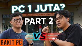 Rakit PC 1 Juta Challenge vs @NerdReviews Part 2 (GIVEAWAY)