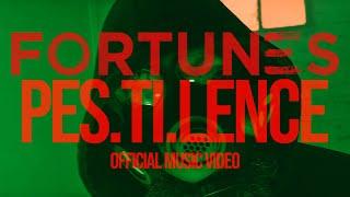 Fortunes - Pes.Ti.Lence ( Official Music Video )