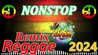 2024 REGGAE REMIX [ NONSTOP TREND ] FT, DJ RAFZKIE REMIX