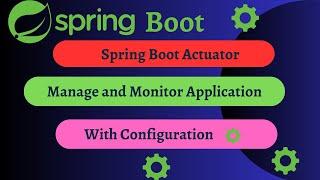 Spring Boot Actuator with Example | Spring Boot Tutorial