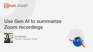 Use Gen AI to summarize Zoom recordings