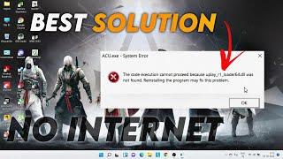 uplay r1 loader64.dll Error Fix //Best Solution️// No internet