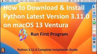 How to Download & Install Python 3.11.0 Latest Version on macOS 13 Ventura !! Run Program !! 2022 !!