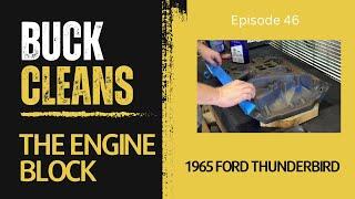 Buck Cleans the Engine - 1965 Ford Thunderbird - Episode 46