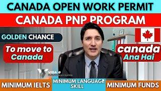 Canada Open Work Permit 2024 : Apply NOW!! Latest Canada Immigration News 2024