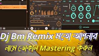 Dj bm remix style vocals mastering | How to make Dj bm remix style voice tag mastering