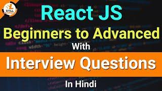 React JS Full Course for Beginners to Advanced with Interview Questions in Hindi