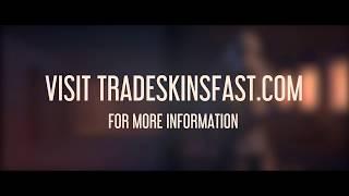 TradeSkinsFast.com #1 Trading marketplace!